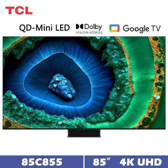 TCL 85C855 85吋 頂級 QD-Mini LED GoogleTV 量子智能連網液晶顯示器