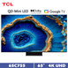 TCL 65C755 65吋 量子智能連網液晶顯示器 QD-Mini LED Google TV